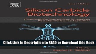 Read Book Silicon Carbide Biotechnology, Second Edition: A Biocompatible Semiconductor for