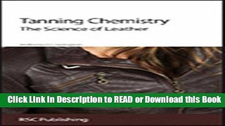 Books Tanning Chemistry: The Science of Leather Download Online