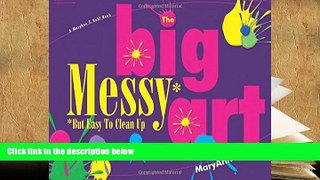 PDF [DOWNLOAD] The Big Messy* Art Book: *But Easy to Clean Up MaryAnn F. Kohl  Trial Ebook