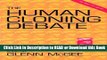 [Download] The Human Cloning Debate 2nd Edition Read Online