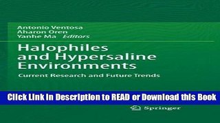 Read Book Halophiles and Hypersaline Environments: Current Research and Future Trends Free Books