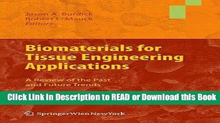 Read Book Biomaterials for Tissue Engineering Applications: A Review of the Past and Future Trends