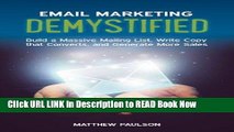 [Download] Email Marketing Demystified: Build a Massive Mailing List, Write Copy that Converts and