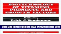 [Download] Biotechnology of Vitamins, Pigments and Growth Factors (Applied Biotechnology Series)