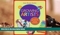 BEST PDF  Growing Artists: Teaching the Arts to Young Children Joan Bouza Koster  For Kindle