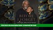 [PDF]  Before I Forget: Love, Hope, Help, and Acceptance in Our Fight Against Alzheimer s B. Smith