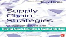 Download Supply Chain Strategies: Customer Driven and Customer Focused PDF Book Free