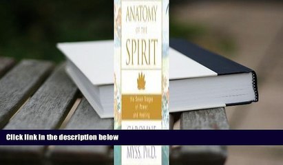READ ONLINE  Anatomy of the Spirit: The Seven Stages of Power and Healing READ PDF