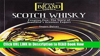 [Best] Scotch Whisky (Creative Fire: The Story Of Scotland S Greatest Export) Free Books