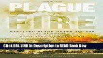 Best PDF Plague and Fire: Battling Black Death and the 1900 Burning of Honolulu s Chinatown PDF