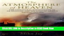 eBook Download The Atmosphere of Heaven: The Unnatural Experiments of Dr Beddoes and His Sons of