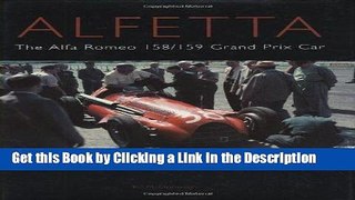 BEST PDF Alfetta: The Alfa Romeo 158   159 Grand Prix Car (Crowood Autoclassics) BOOOK ONLINE