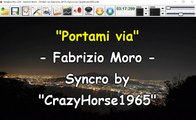 Fabrizio Moro - Portami via (Sanremo 2017) (Syncro by CrazyHorse1965) Karabox - Karaoke