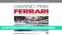 PDF [DOWNLOAD] Grand Prix Ferrari: The Years of Enzo Ferrari s Power, 1948-1980 BOOOK ONLINE