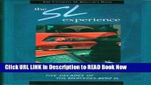 eBook Free The SL Experience: The Ultimate Mercedes-Benz SL Resource Book Free Online