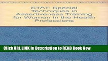 Best PDF STAT: Special Techniques in Assertiveness Training for Women in the Health Professions PDF