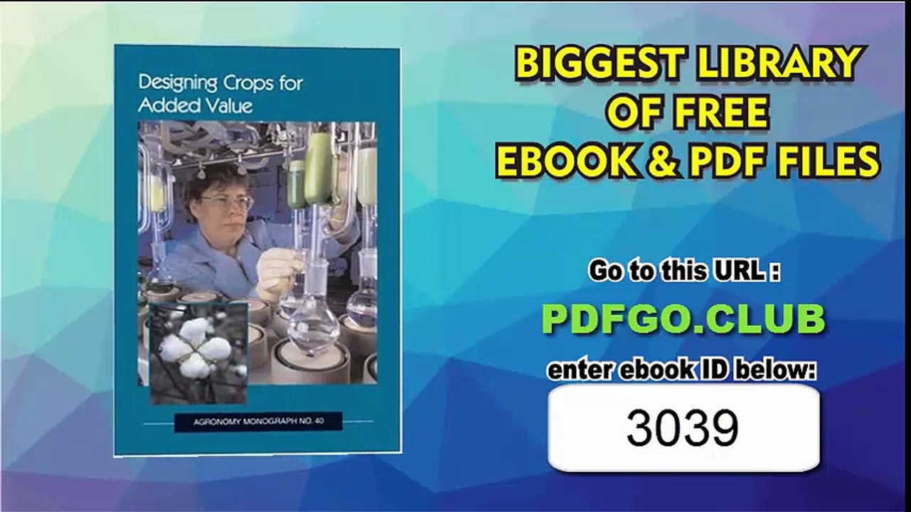 Designing Crops for Added Value (Agronomy)