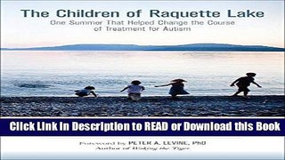 Books The Children of Raquette Lake: One Summer That Helped Change the Course of Treatment for