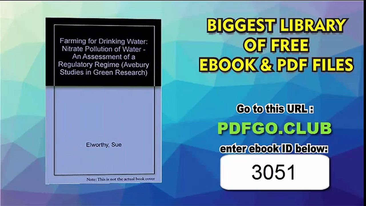 Farming for Drinking Water Nitrate Pollution of Water  An Assessment of a Regulatory Regime (Avebury Studies in Green Research)