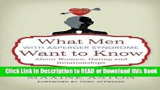 [PDF] What Men with Asperger Syndrome Want to Know About Women, Dating and Relationships Download