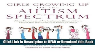 Books Girls Growing Up on the Autism Spectrum: What Parents and Professionals Should Know About