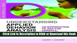 Books Understanding Applied Behavior Analysis: An Introduction to ABA for Parents, Teachers, and