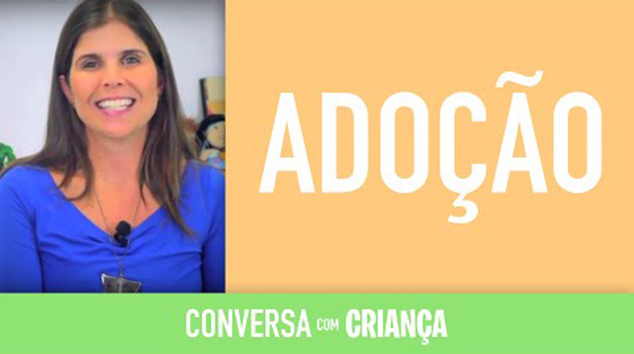 Adoção | Conversa com Criança