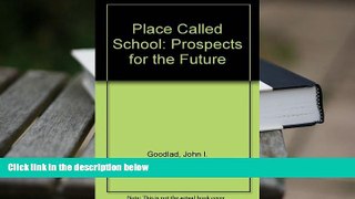 Audiobook  A place called school: Prospects for the future (A Study of schooling in the United