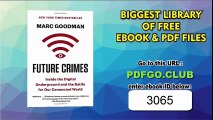 Future Crimes Inside the Digital Underground and the Battle for Our Connected World