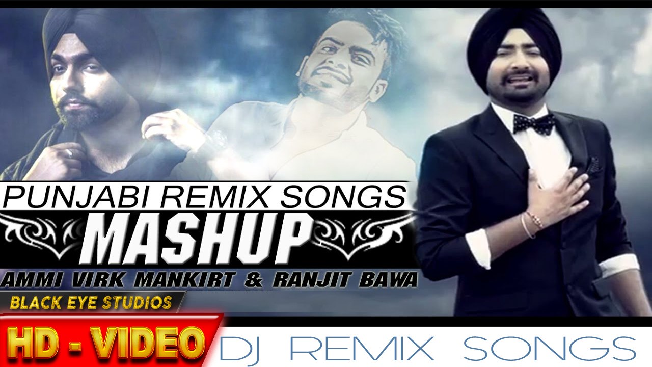 Mankirt Aulakh - Ammi Virk - Ranjit bawa Mashup || Non Stop Song || Black Eye Studios || Latest Punjabi song
