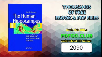 The Human Hippocampus Functional Anatomy, Vascularization and Serial Sections with MRI