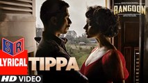 Tippa – [Full Audio Song with Lyrics] – Rangoon [2017] FT. Shahid Kapoor & Saif Ali Khan & Kangana [FULL HD]