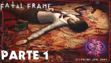 Fatal Frame - Detonado Parte 1