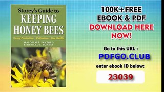 Honey Production, Pollination, Bee Health (Storey’s Guide to Raising)