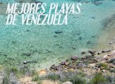 Carlos Michel Fumero te presenta las mejores playas de Venezuela