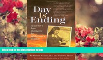 READ book Day Is Ending: A Doctor s Love Shattered by Alzheimer s Disease Richard W. Zalar Pre Order