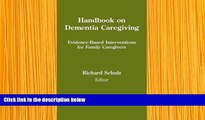 READ book Handbook on Dementia Caregiving: Evidence-Based Interventions for Family Caregivers  For