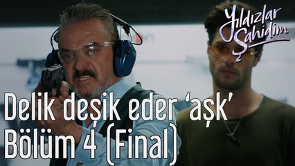Yıldızlar Şahidim 4. Bölüm (Final) Delik Deşik Eder 'Aşk'