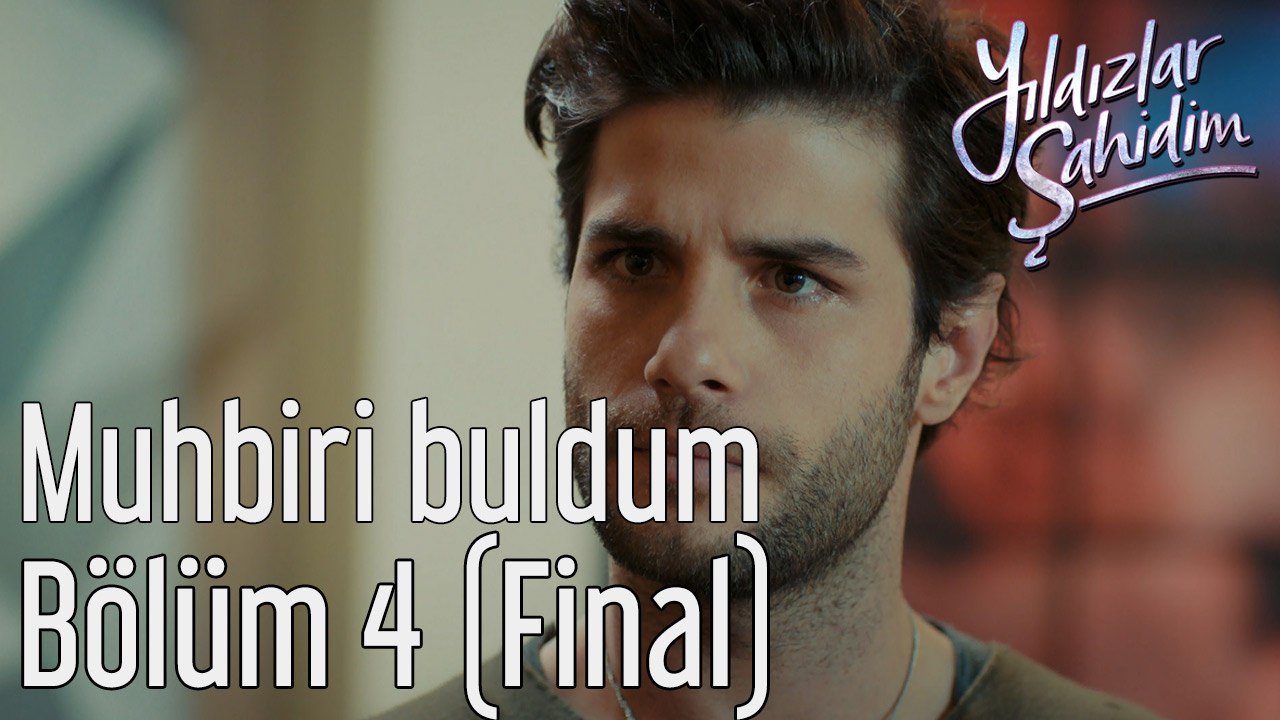 Yıldızlar Şahidim 4. Bölüm (Final) Muhbiri Buldum