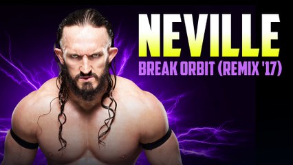Neville: Break Orbit '17 Remix (Official Theme)
