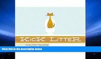 Read Online Kick Litter: Nine-Step Program for Recovering Litter Addicts Full Book
