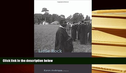 Read Online  Little Rock: Race and Resistance at Central High School (Politics and Society in