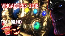 AVENGERS ІNFІNІTY WAR VINGADORES GUERRA INFINITA 2018 Trailer Filme Superhero Movie