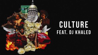 Migos - Culture ft DJ Khaled [Audio Only]