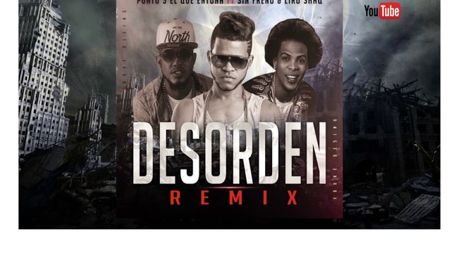Desorden Remix ft Sin Freno y Liro Shap - Punto5- Liro Shap el Sofoke - Sin freno