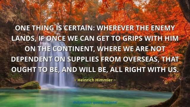 Heinrich Himmler Quotes