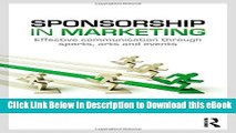 Download Sponsorship in Marketing: Effective Communication through Sports, Arts and Events Read