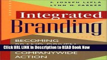 [Reads] Integrated Branding: Becoming Brand-Driven Through Companywide Action Online Books