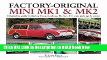 Free ePub Factory-Original Mini Mk I   Mk II: Originality guide including Cooper, Moke, Hornet,