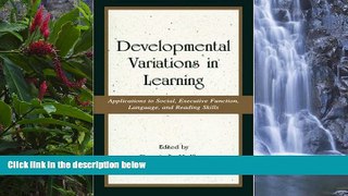 Read Online Developmental Variations in Learning: Applications to Social, Executive Function,